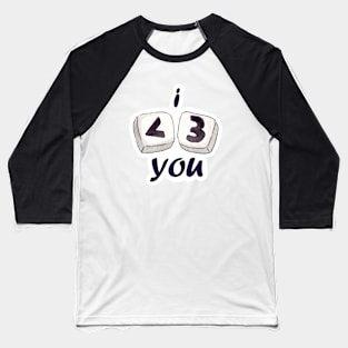 I LOVE YOU Baseball T-Shirt